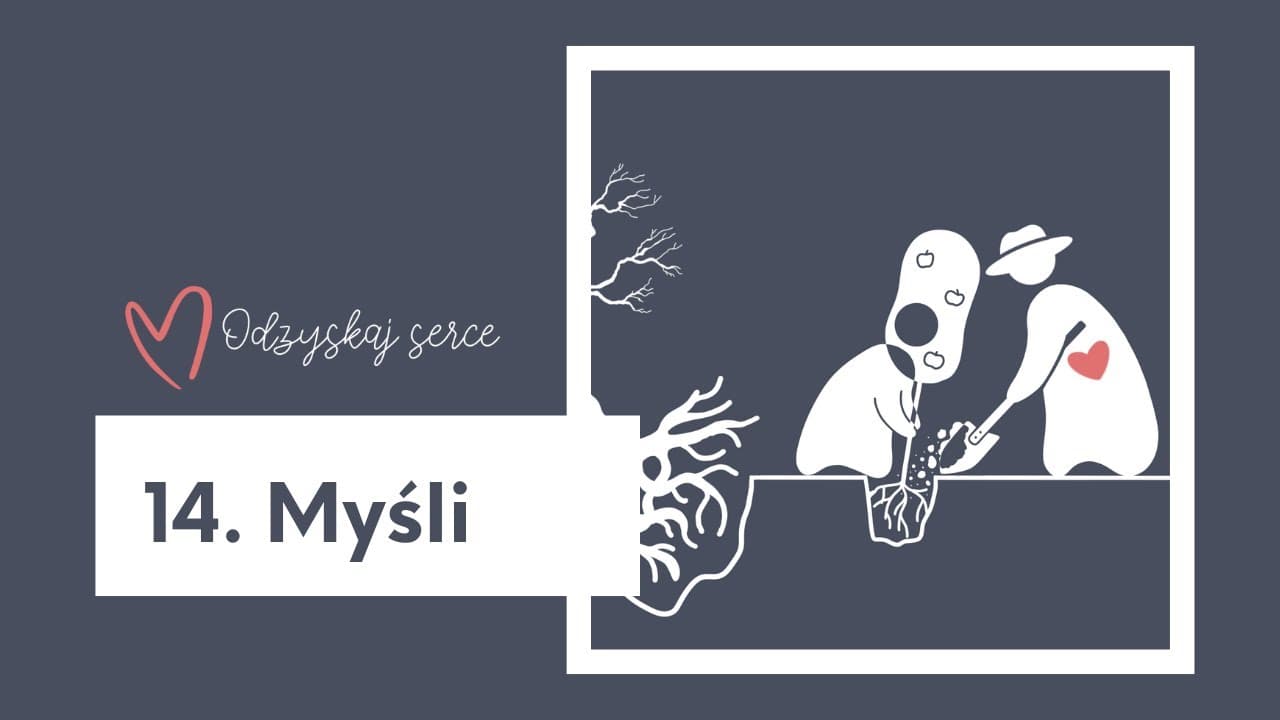 ❤ Odzyskaj Serce - Temat 14: Myśli
