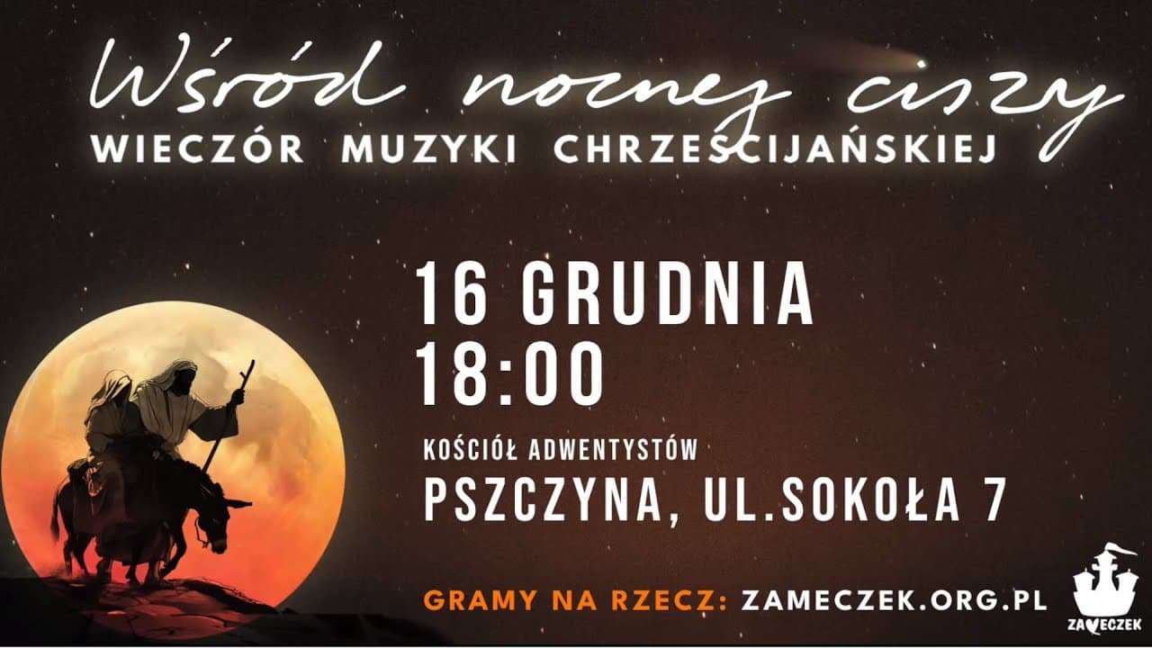 Wieczór Muzyki Chrześcijańskiej  "Wśród nocnej ciszy"  Koncert