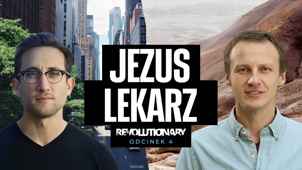 REWOLUCJONISTA | #4 Jezus - lekarz