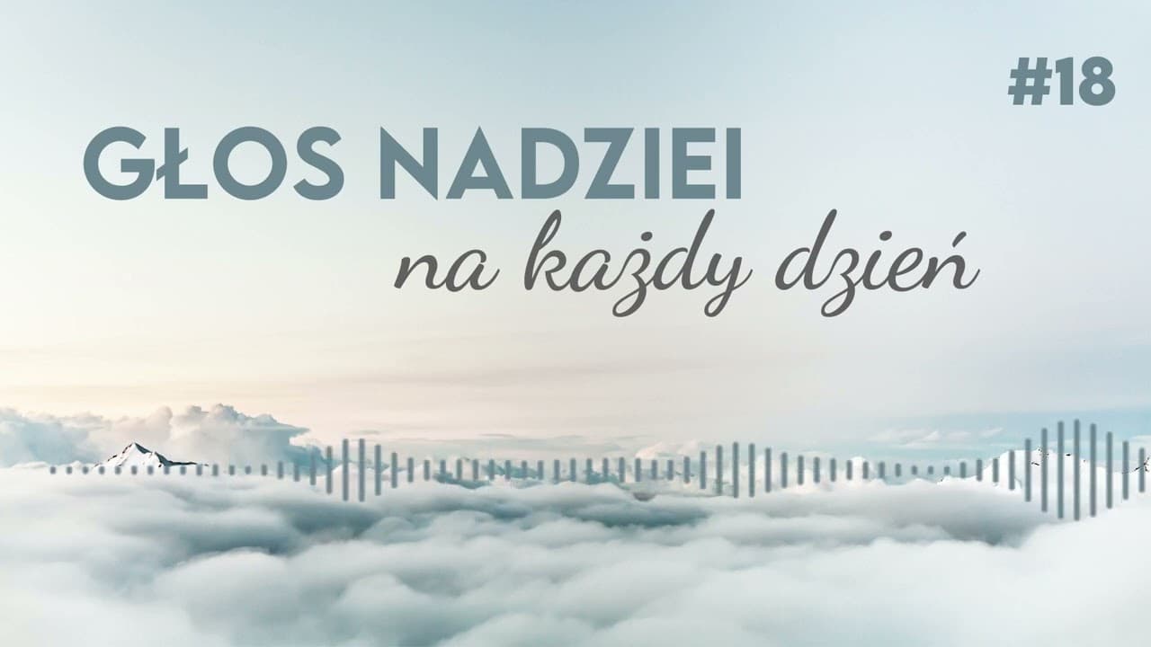 GŁOS NADZIEI na każdy dzień #18