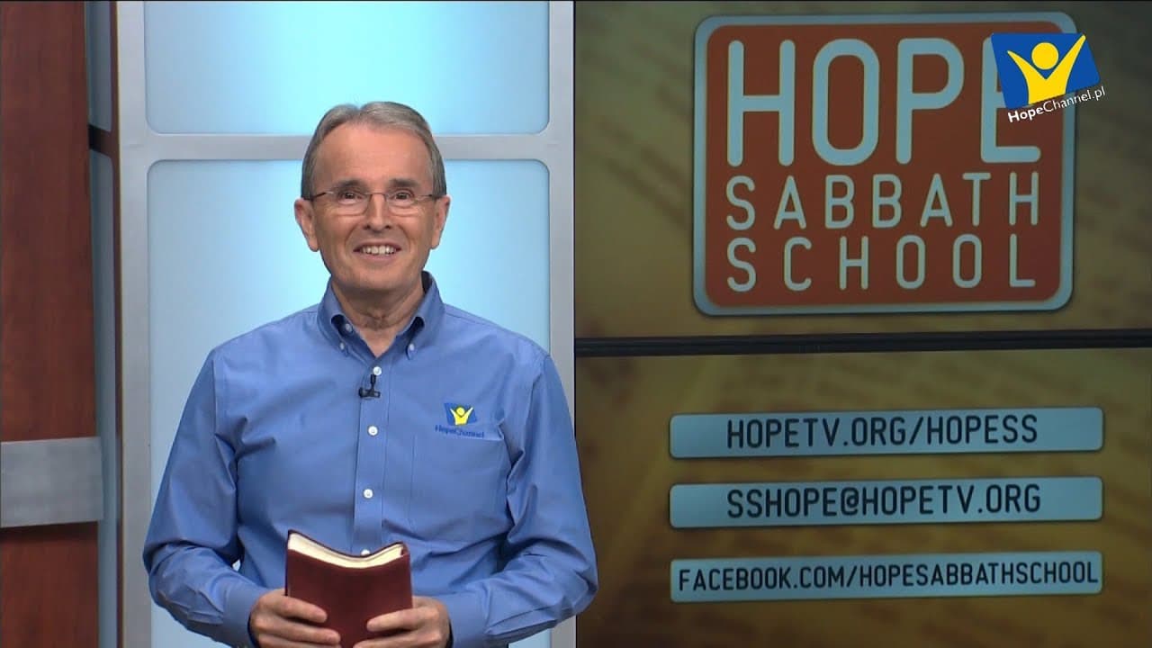 Szkoła Sobotnia Hope Channel - Lekcja XI (16 marca 2019)