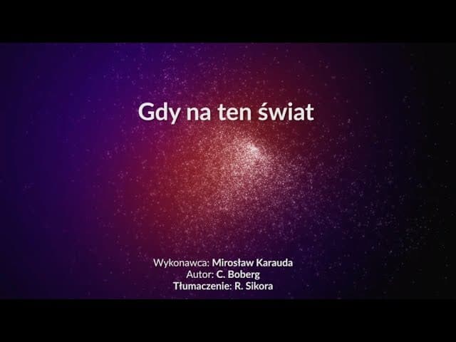 Gdy na ten świat (17) - z tekstem i wokalem (Mirosław Karauda)