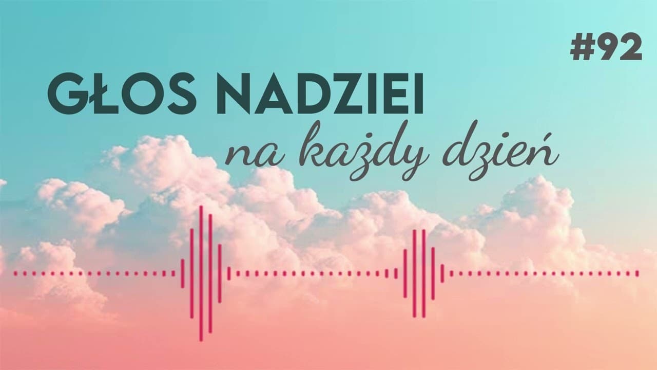 GŁOS NADZIEI na każdy dzień #92
