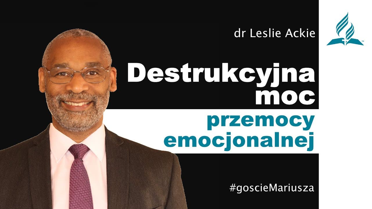 Destrukcyjna moc przemocy emocjonalnej - dr Leslie Ackie – #goscieMariusza