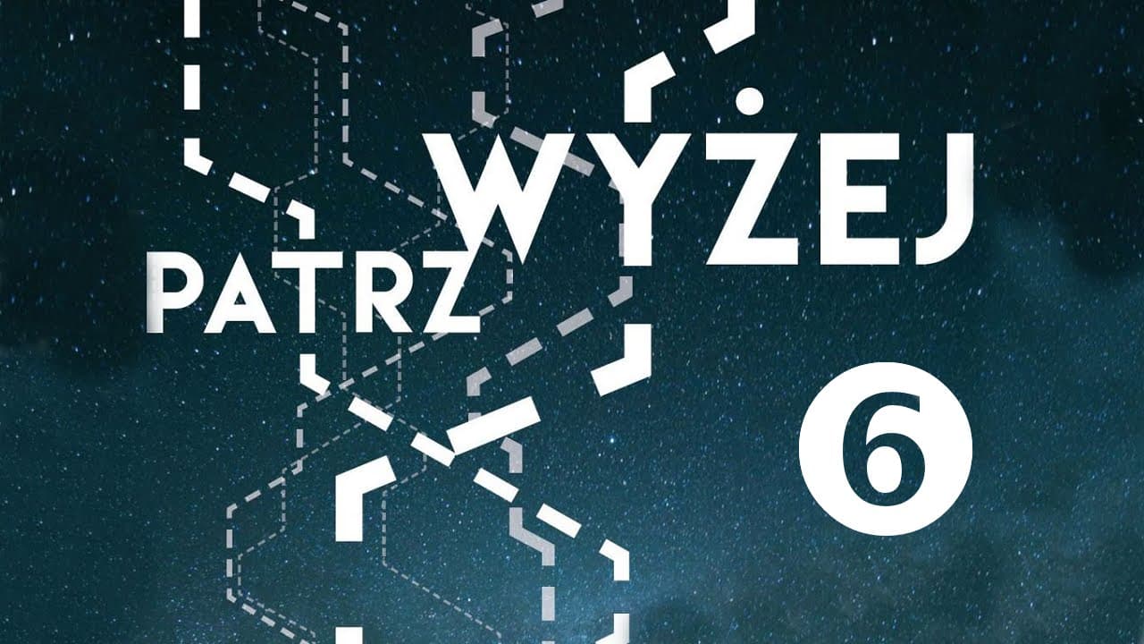 Patrz Wyżej - #6 - Nabożeństwo w Niedzielę - Zjazd Młodzieży w Podkowie Leśnej