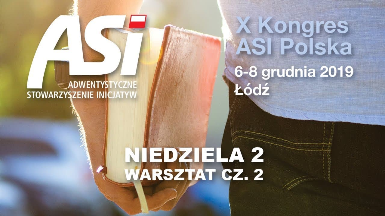 Kongres ASI Polska 2019 - #11 - WARSZTAT CZ. 2 i 3