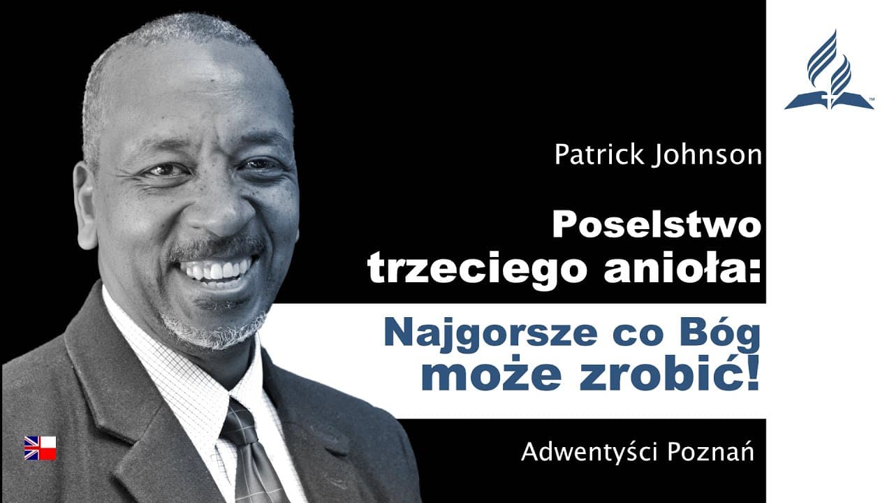 Przesłanie trzeciego anioła: Najgorsze, co Bóg może zrobić! - dr Patrick Johnson – #goscieMariusza