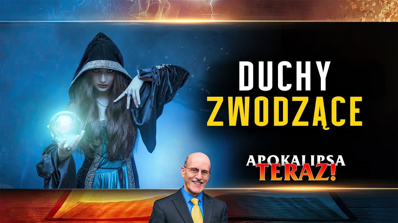 Duchy zwodzące | Apokalipsa TERAZ #9