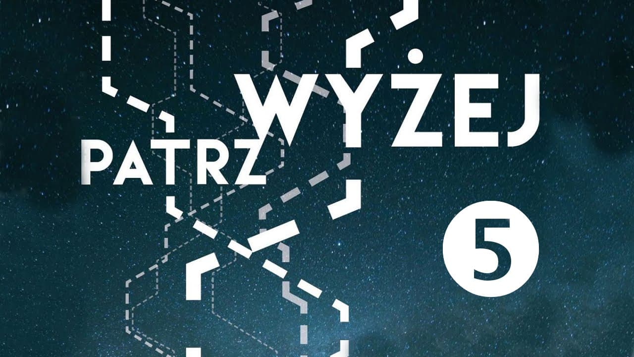 Patrz Wyżej - #5 - Zakończenie Soboty - Zjazd Młodzieży w Podkowie Leśnej