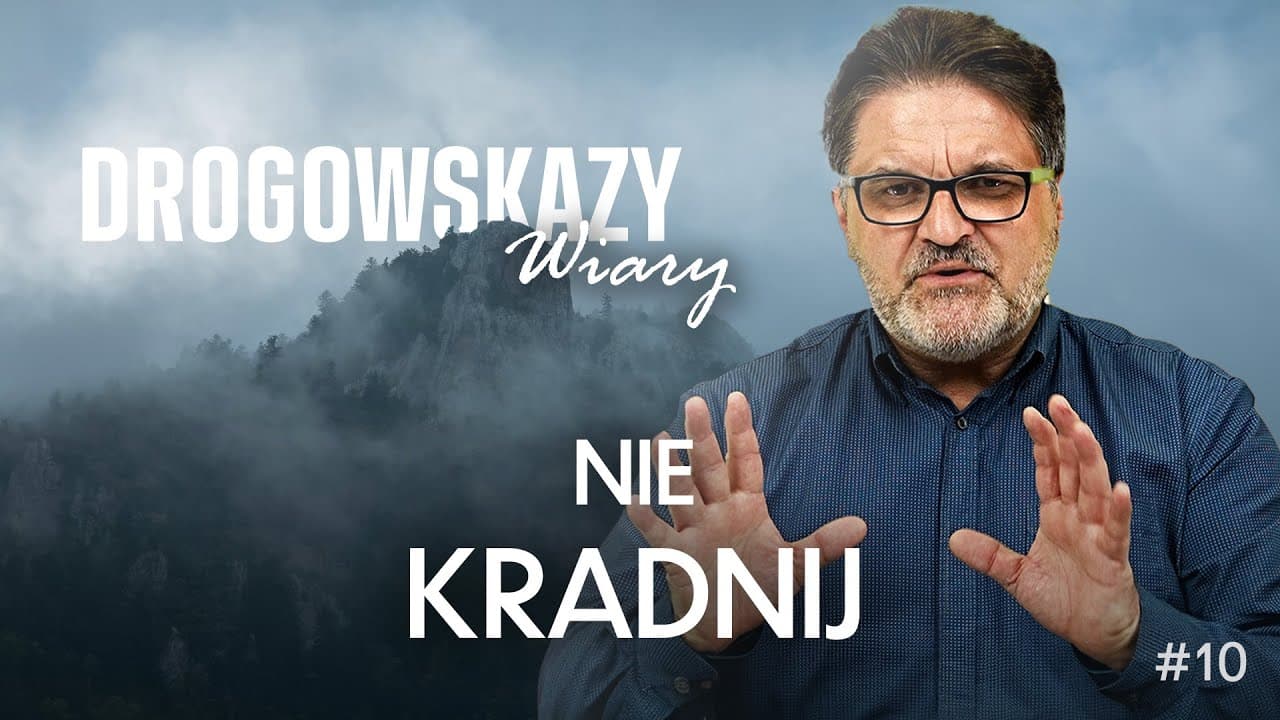 NIE KRADNIJ - ZBIGNIEW MAKAREWICZ | DROGOWSKAZY WIARY #10
