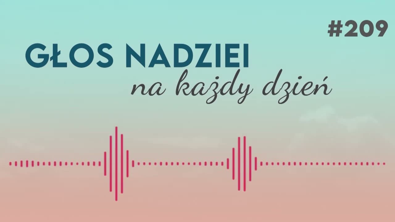 OSTRY MIECZ OBOSIECZNY | GŁOS NADZIEI na każdy dzień #209