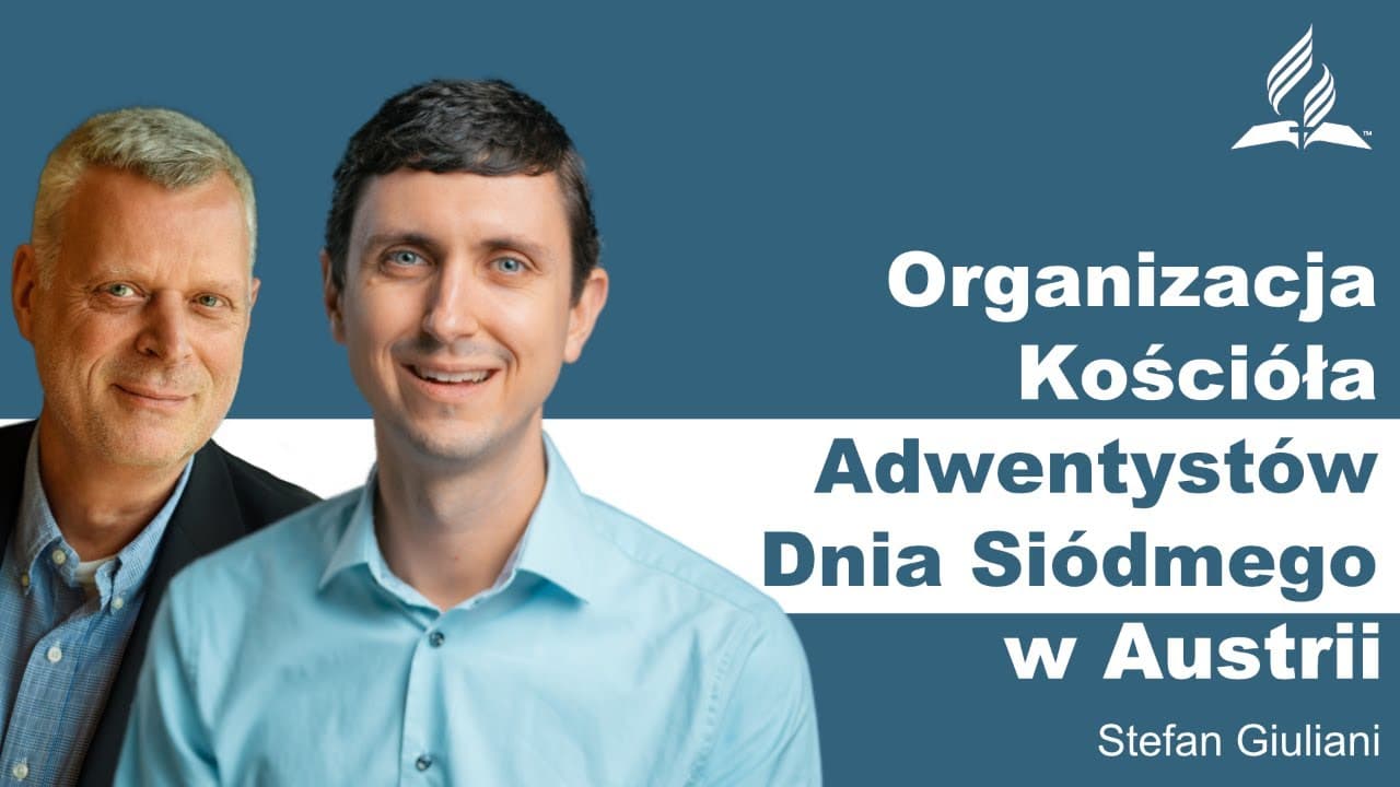 Organizacja Kościoła Adwentystów Dnia Siódmego w Austrii – Stefan Giuliani – #goscieMariusza