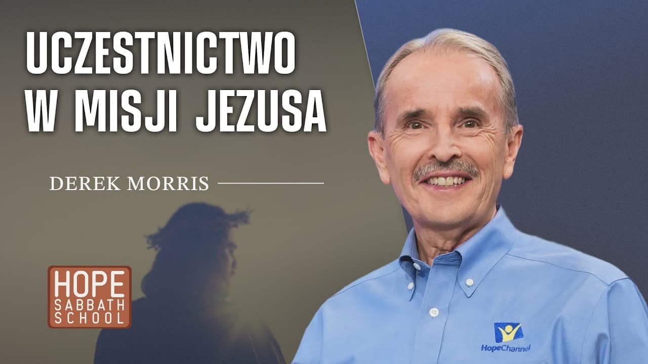 Uczestnictwo w misji Jezusa | NATCHNIONE LISTY Z WIĘZIENIA: DO FILIPIAN I KOLOSAN (#13)