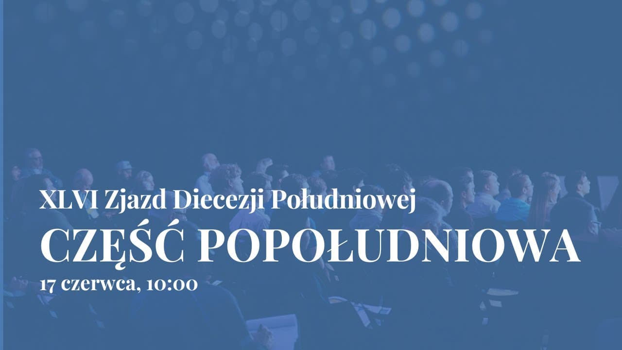 Nabożeństwo dziękczynne - część popołudniowa | XLVI Zjazd Diecezji Południowej w Wiśle