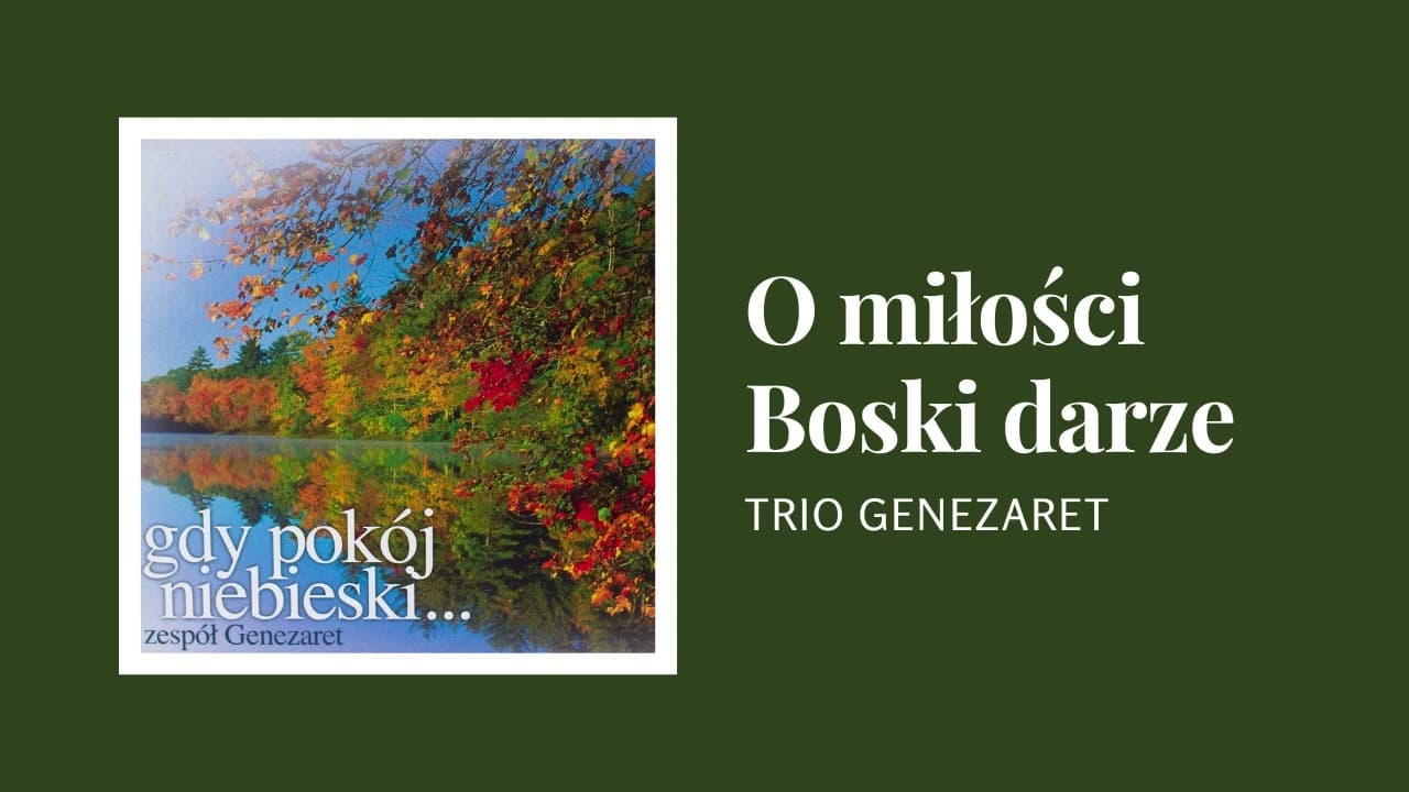O miłości boski darze - Genezaret
