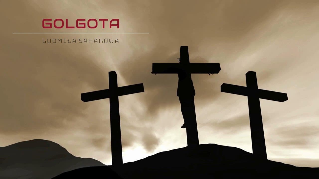Golgota / Есть место на земле и знает его всякий