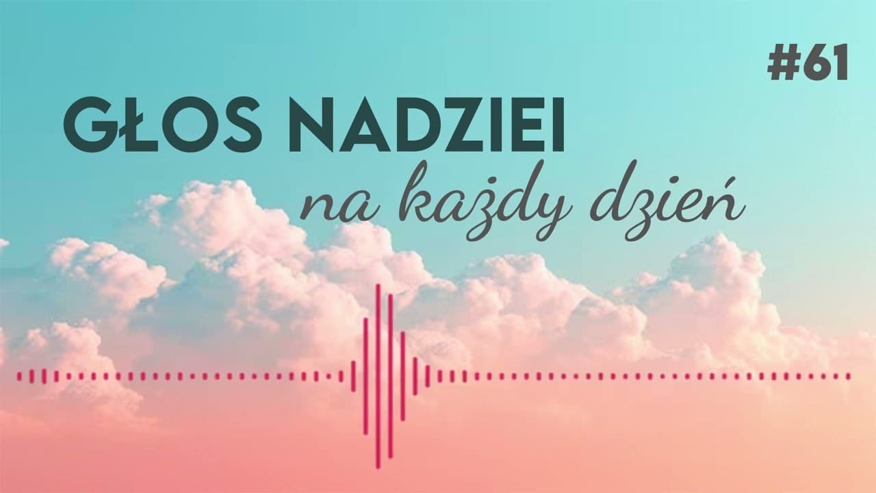 GŁOS NADZIEI na każdy dzień #61