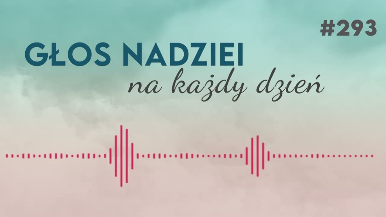 POSŁUSZEŃSTWO | GŁOS NADZIEI na każdy dzień #293