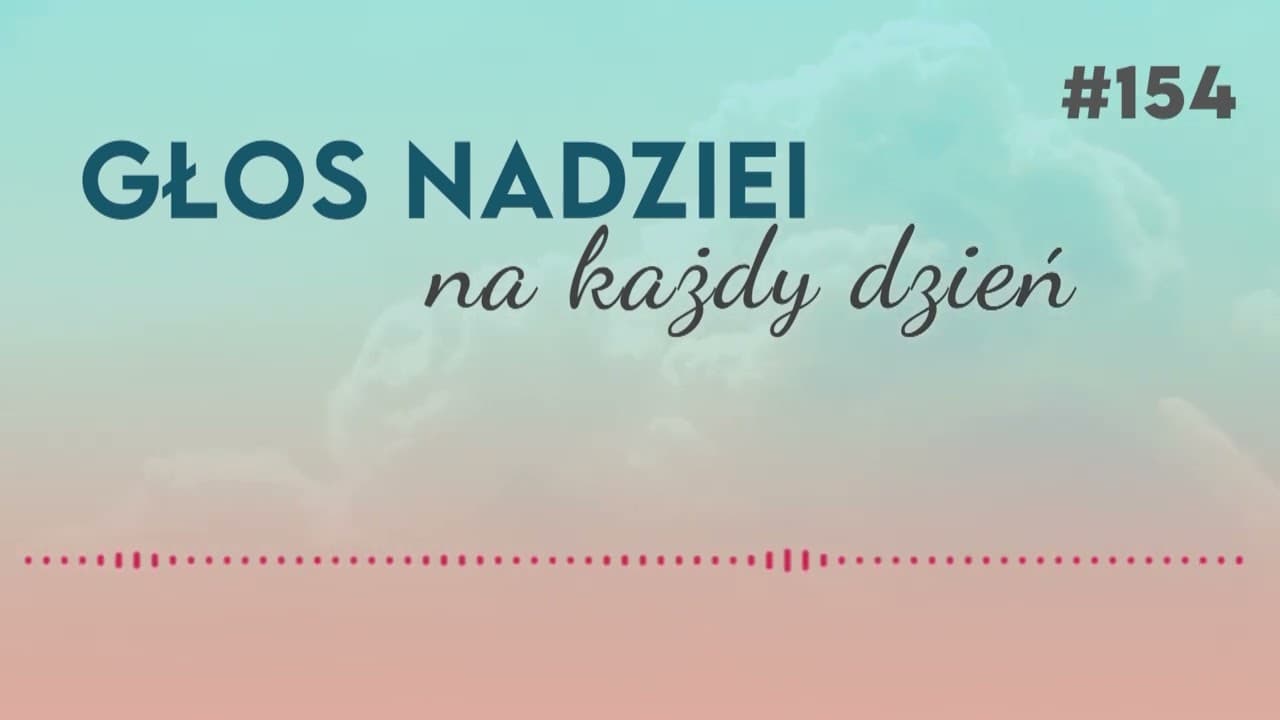 JEMU MOŻNA ZAUFAĆ | GŁOS NADZIEI na każdy dzień #188
