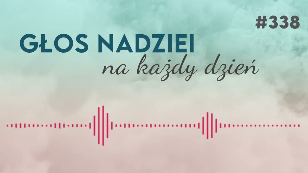 GRA Z BOGIEM | GŁOS NADZIEI na każdy dzień #338