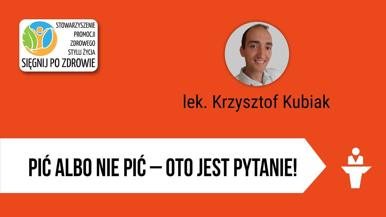 Pić albo nie pić – oto jest pytanie!