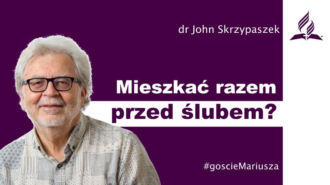 Mieszkanie razem przed ślubem – dr John Skrzypaszek – #goscieMariusza