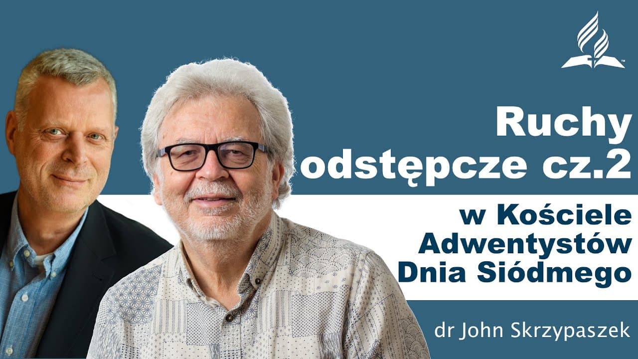 Ruchy odstępcze w Kościele Adwentystów Dnia Siódmego – Dr John Skrzypaszek – #goscieMariusza