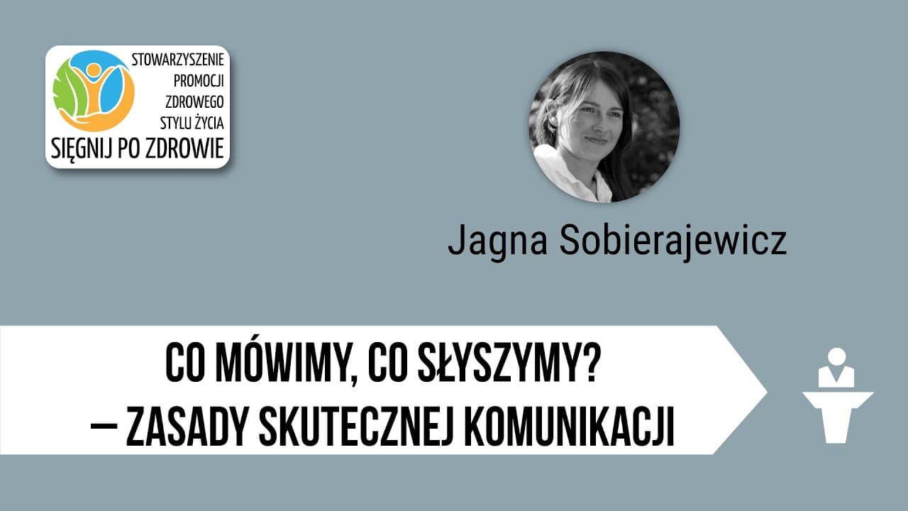 Co mówimy, co słyszymy? – zasady skutecznej komunikacji