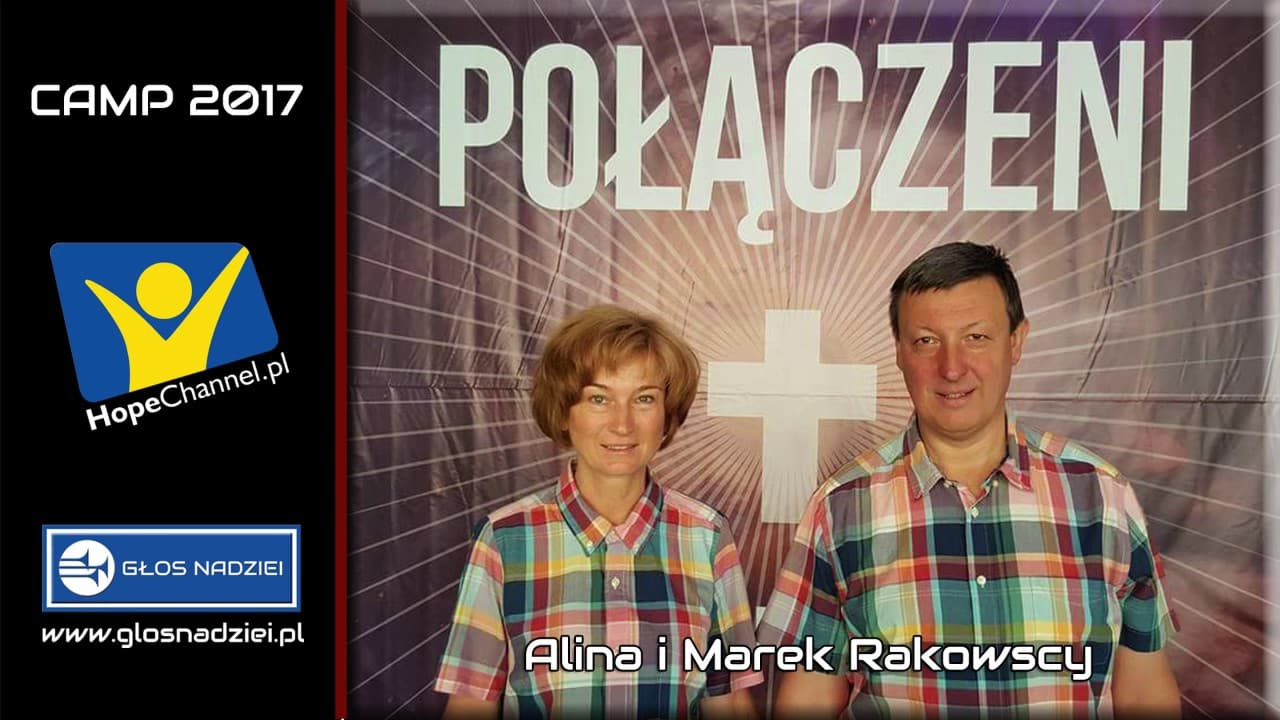 Camp 2017 - WYKŁADY PORANNE (ALINA i MAREK RAKOWSCY)