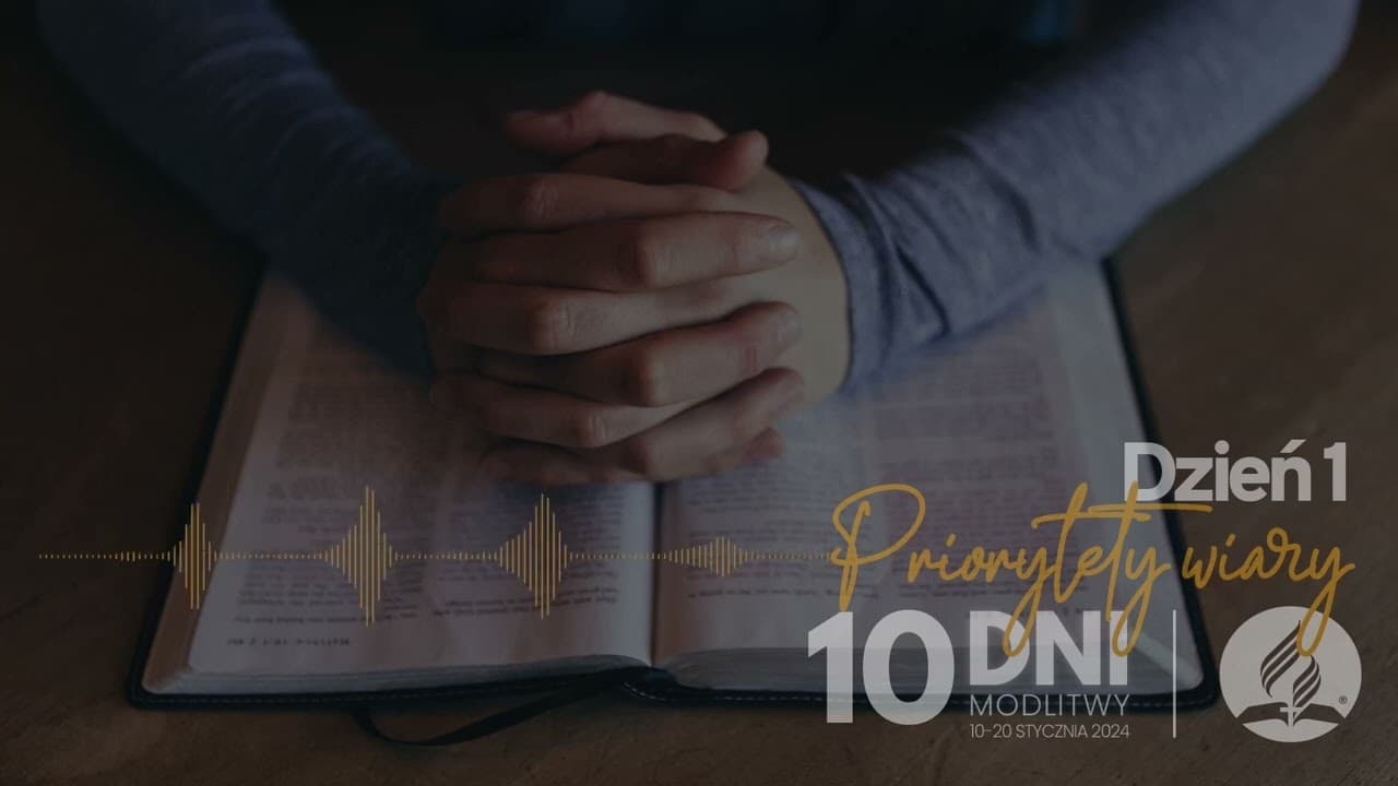 10 dni modlitwy 2024 - Priorytety wiary