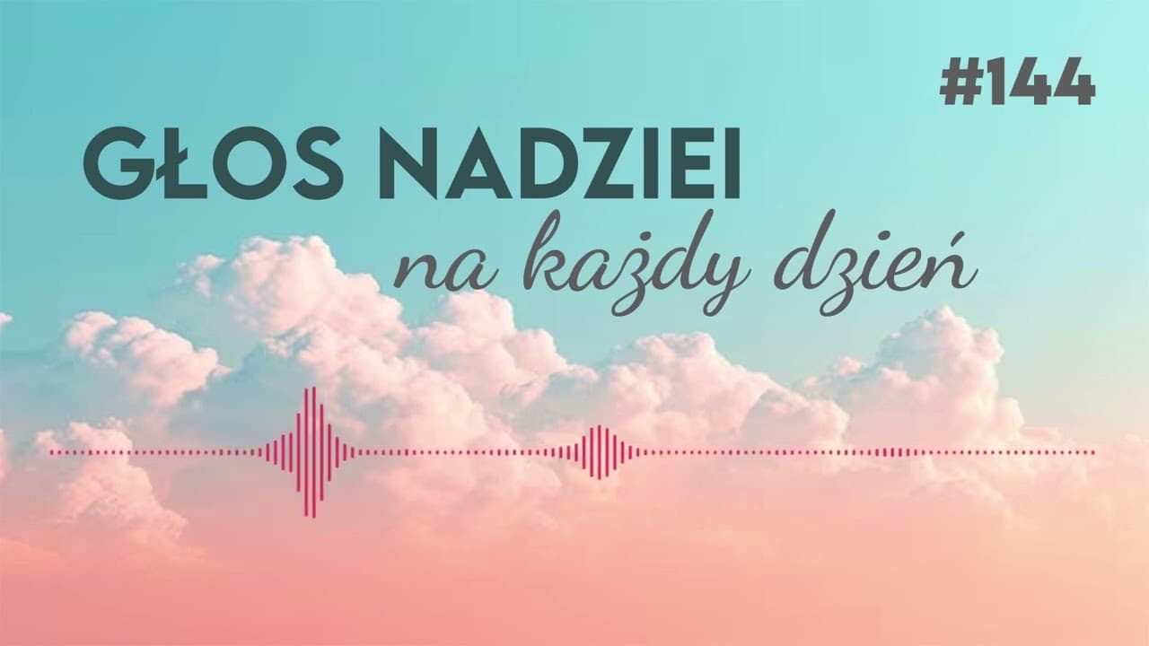 OD MIĘŚNI DO RAKIET | GŁOS NADZIEI na każdy dzień #144