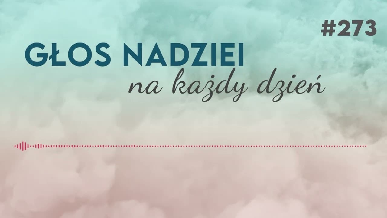 DLACZEGO SKRAJNOŚCI PRZYCIĄGAJĄ? | GŁOS NADZIEI na każdy dzień #273