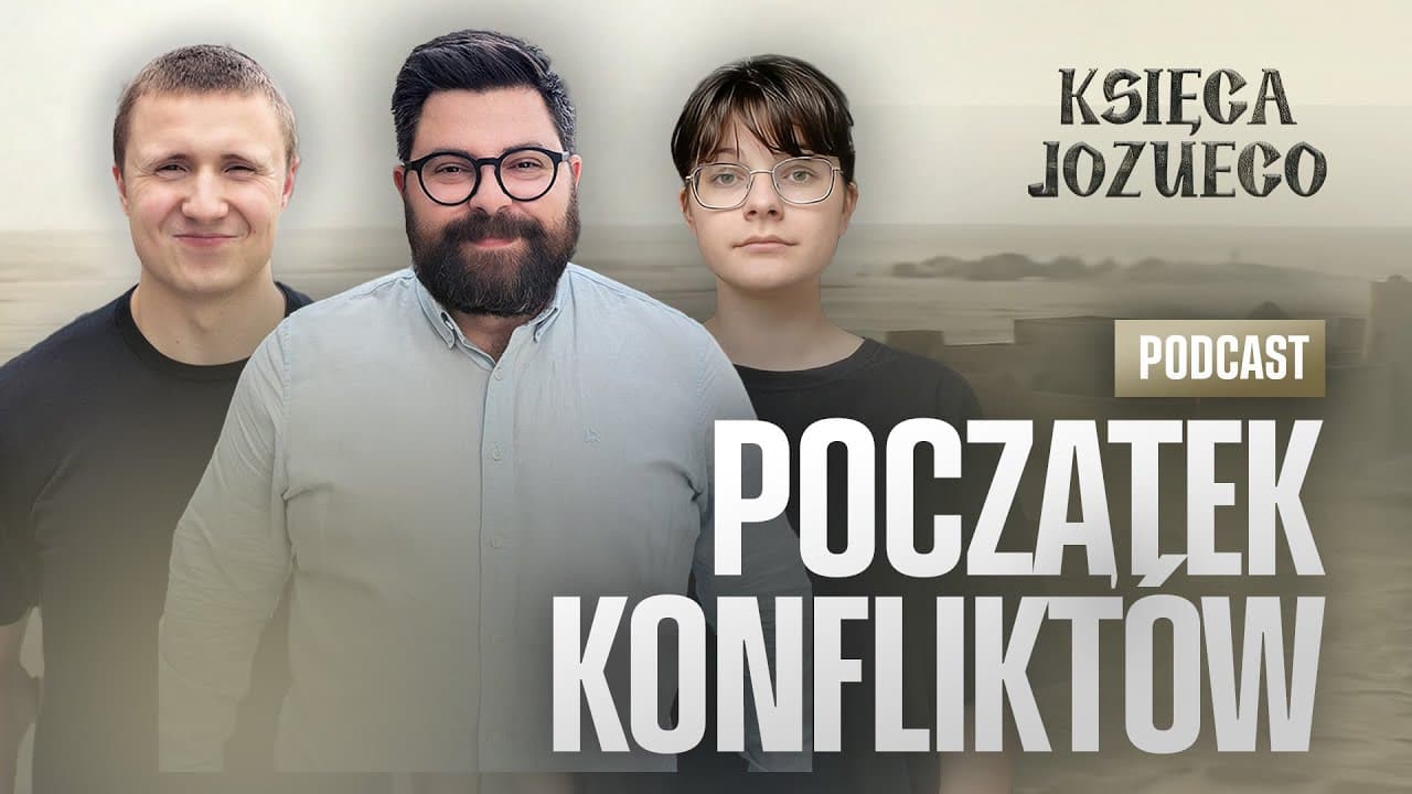 Konflikt stojący za wszystkimi konfliktami | KSIĘGA JOZUEGO