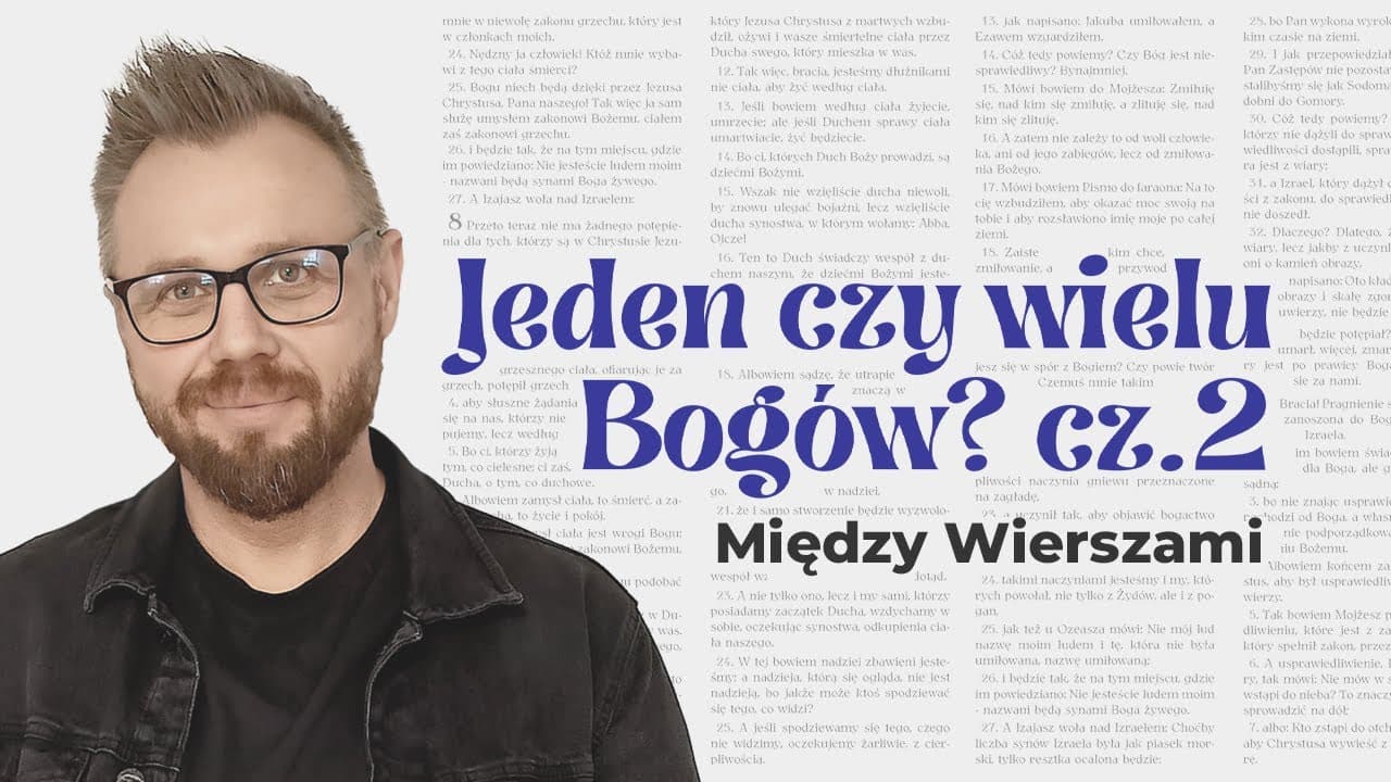 Monoteizm w Ewangelii Jana – Jezus a jedyność Boga - cz 2.