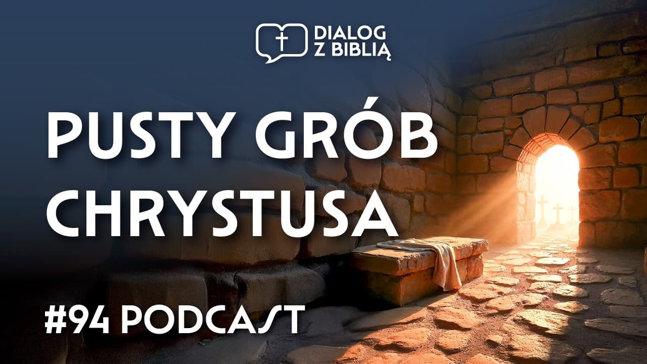 CO SIĘ STAŁO Z CIAŁEM CHRYSTUSA? // DIALOG Z BIBLIĄ #94