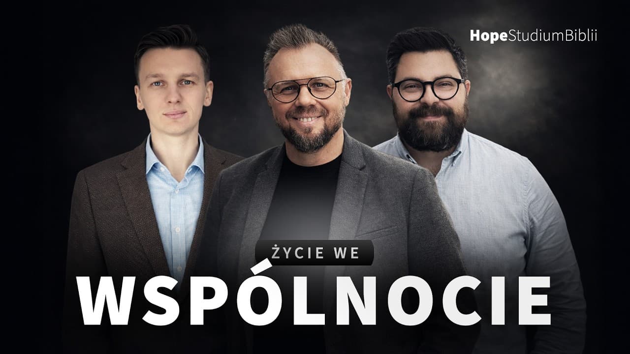 Życie we wspólnocie | #12 | CHRYSTUS W LISTACH DO FILIPIAN I KOLOSAN