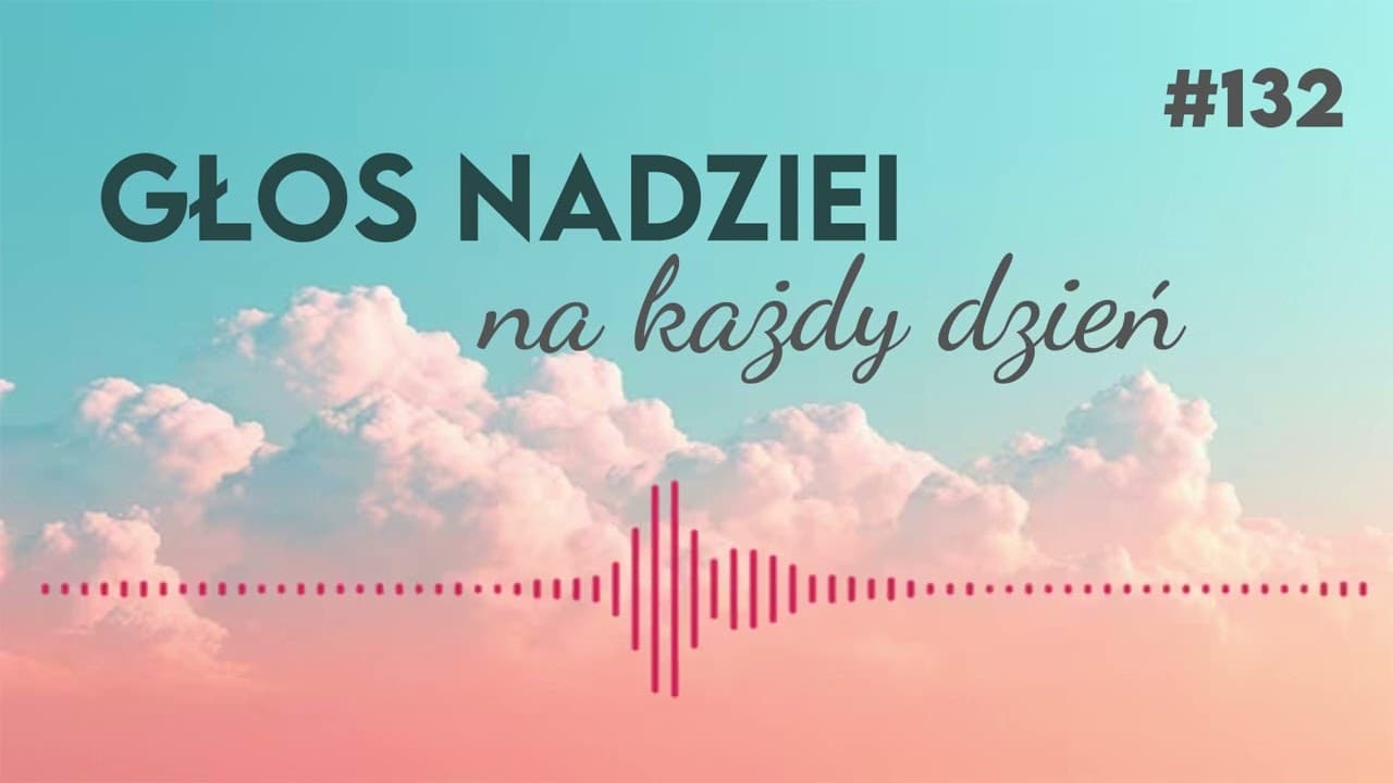 OD POCZĄTKU | GŁOS NADZIEI na każdy dzień #132