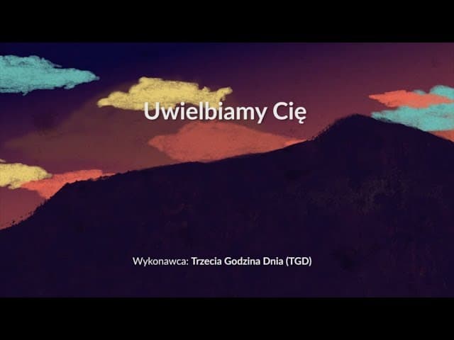 Uwielbiamy Cię - z tekstem i wokalem (TGD)