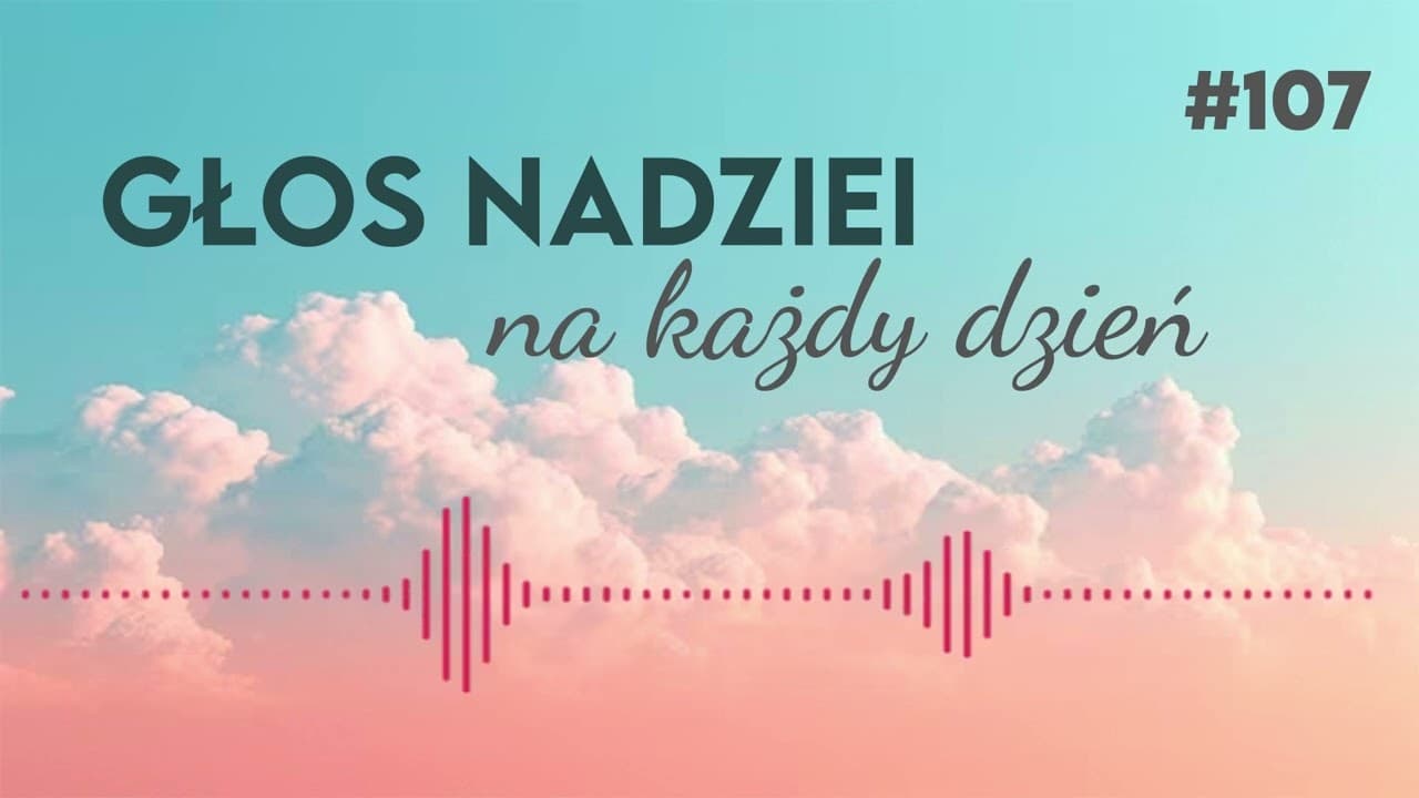 BÓG ZNA PRZYSZŁOŚĆ | GŁOS NADZIEI na każdy dzień #107