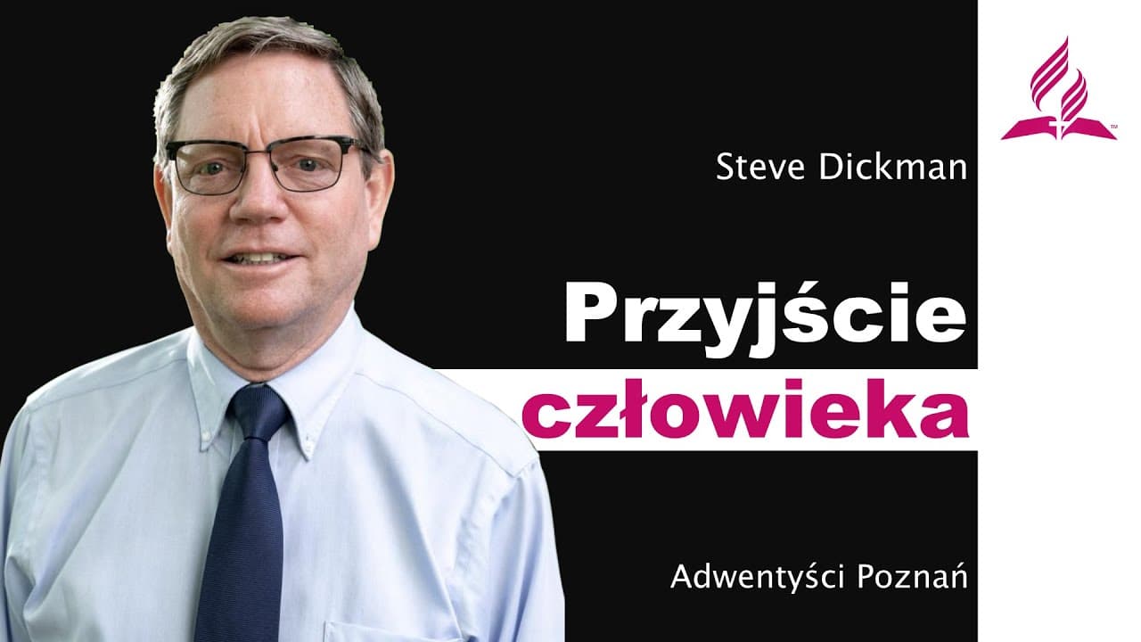Przyjście człowieka – Steve Dickman (2/3)