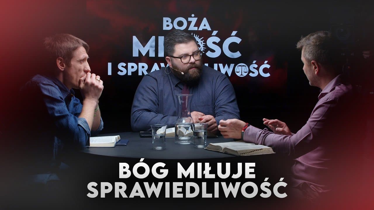 Bóg miłuje sprawiedliwość | Boża miłość i sprawiedliwość