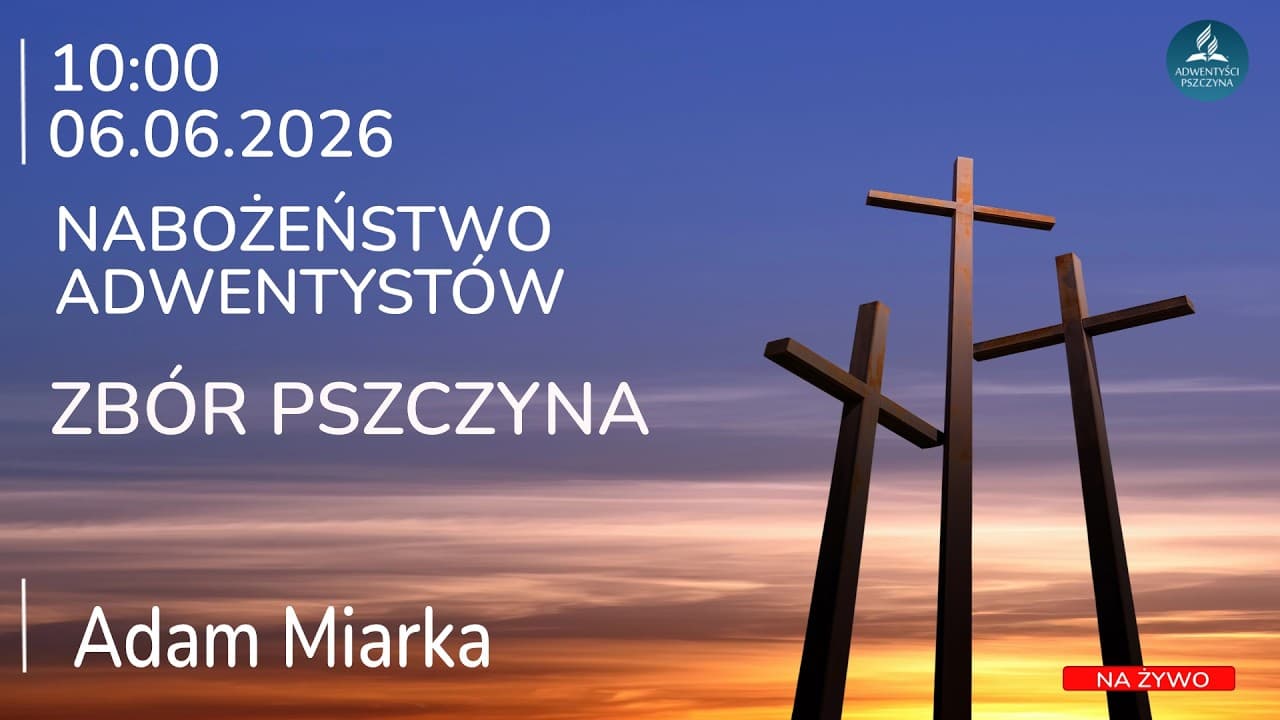 Nabożeństwo Sobotnie 06.06.2026  Adam Miarka