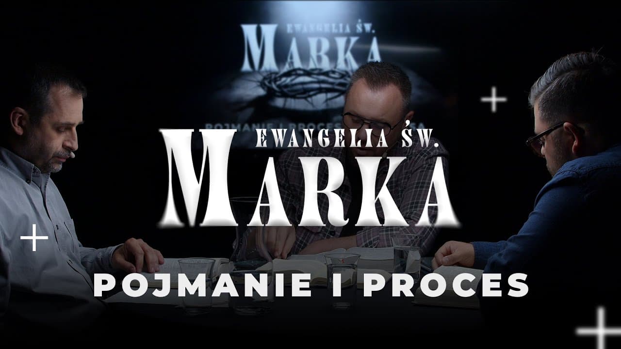 Pojmanie i proces - Ewangelia Marka (240914-11-#703)