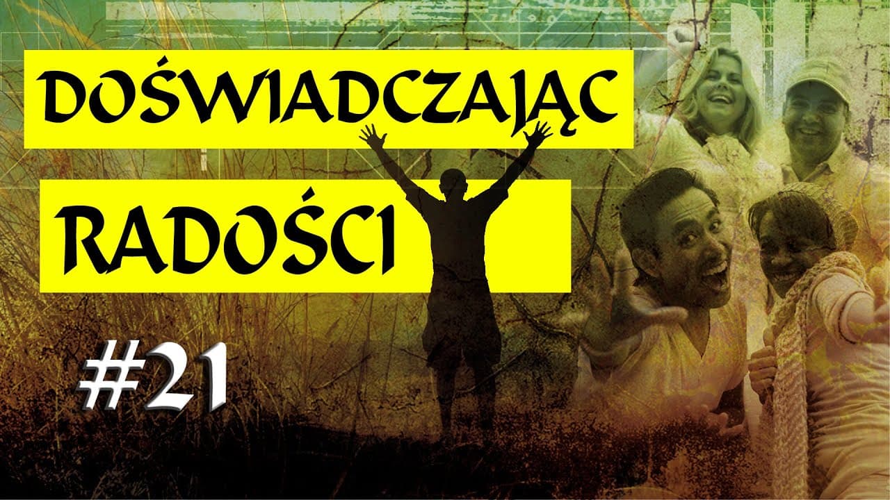 No to popatrzcie | Doświadczając radości [#21]