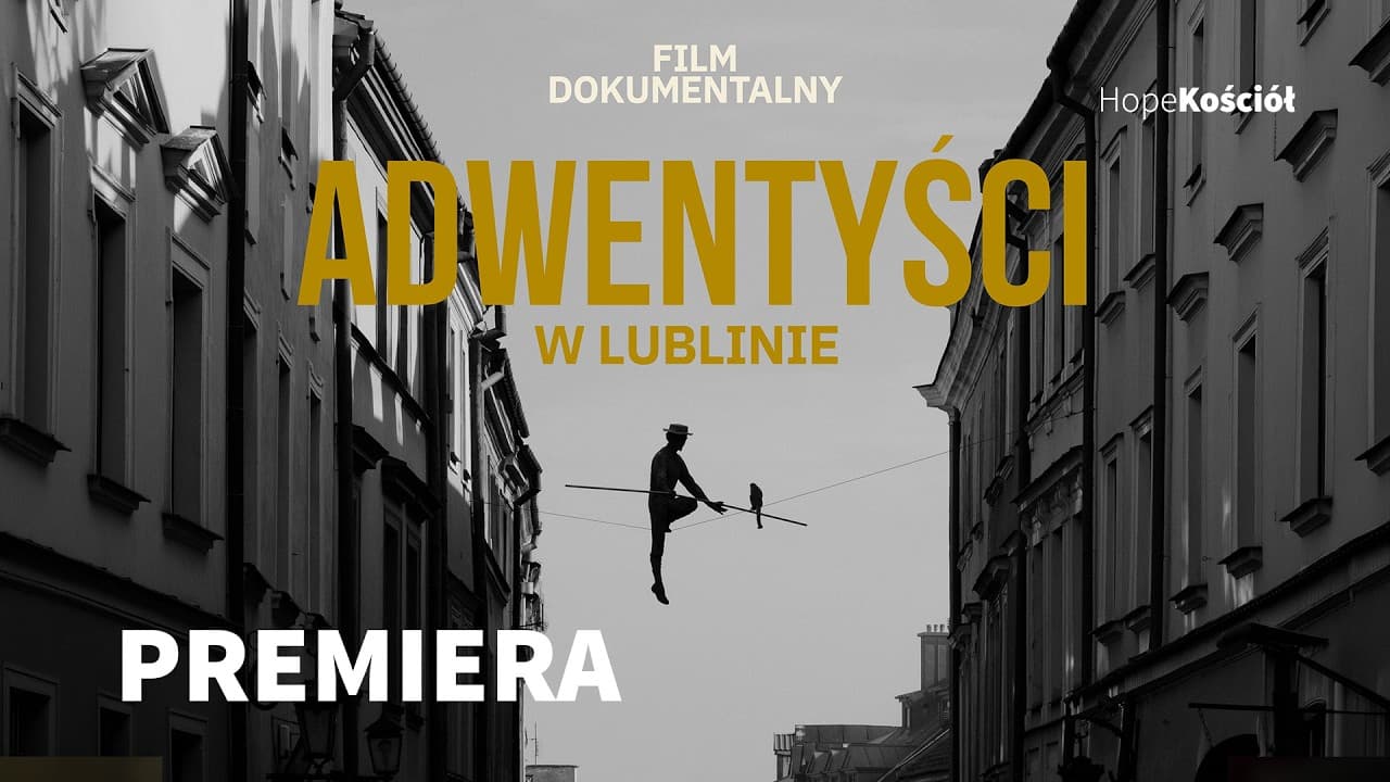 Adwentyści w Lublinie – historia wiary | PREMIERA (Noc Muzeów)