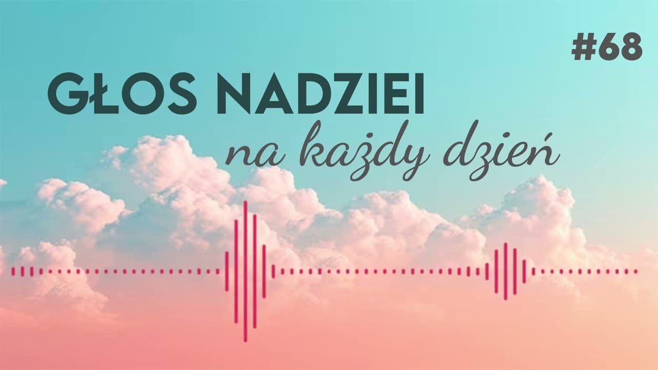 GŁOS NADZIEI na każdy dzień #68