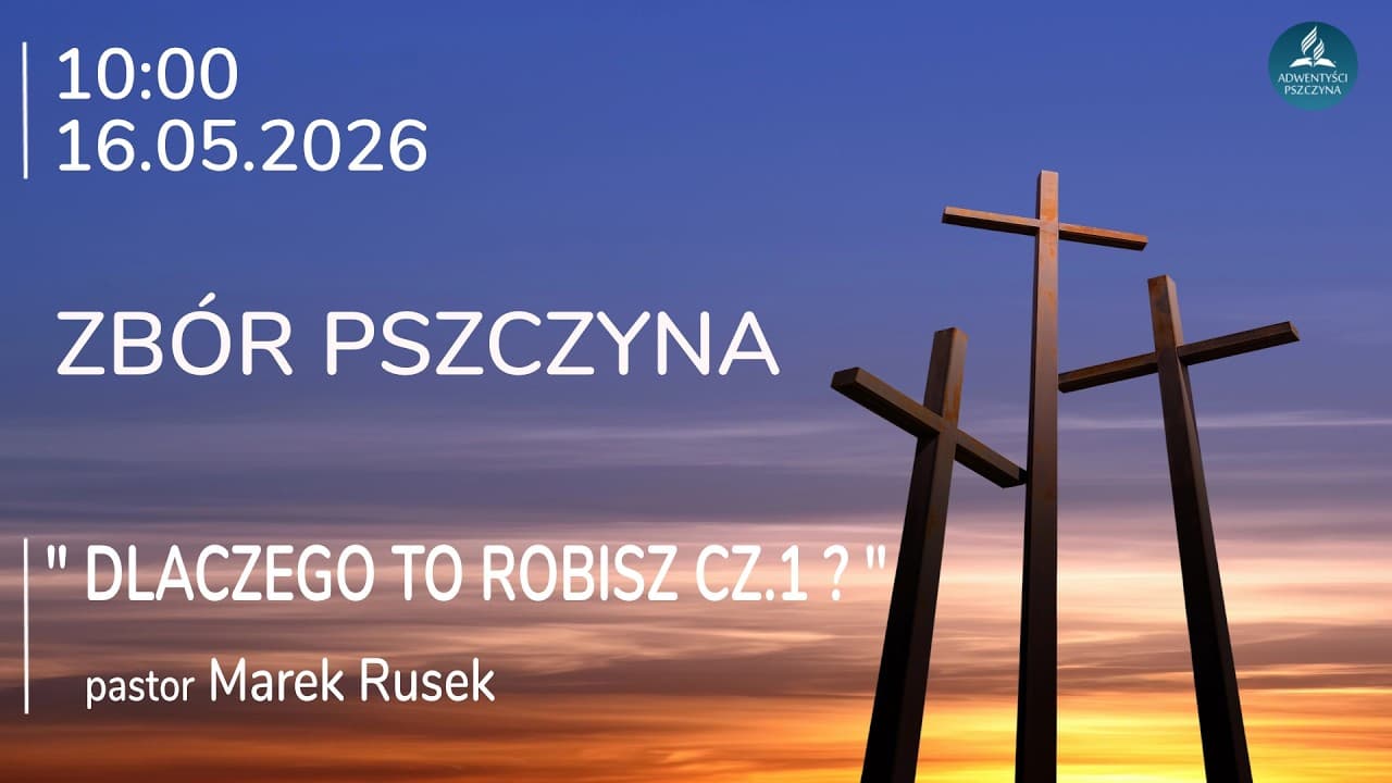 "DLACZEGO TO ROBISZ CZ.1" pastor Marek Rusek
